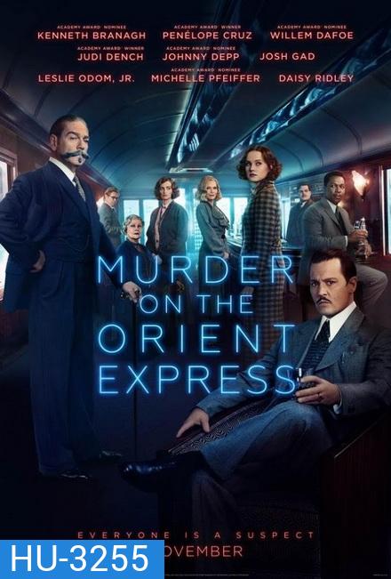 Murder On The Orient Express ฆาตกรรมบนรถด่วนโอเรียนท์เอกซ์เพรส