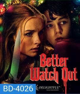 Better Watch Out (2016) โดดเดี่ยว เดี๋ยวก็ตาย