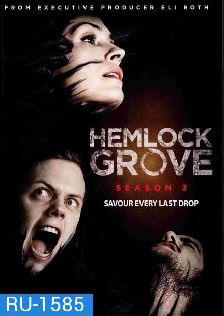 Hemlock Grove Season 3 เฮมล็อกโกรฟ ปี 3