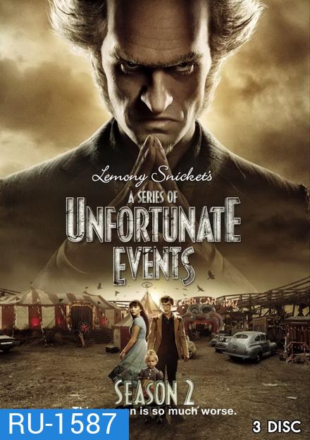 A Series of Unfortunate Events Season 2- อยากให้เรื่องนี้ไม่มีโชคร้าย ปี 2 ( 10ตอนจบ )