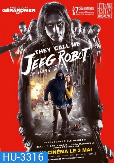 THEY CALL ME JEEG ROBOT (2015)