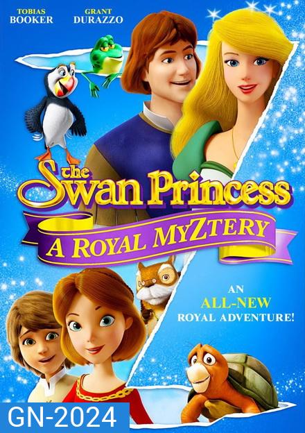 The Swan Princess A Royal MyZtery