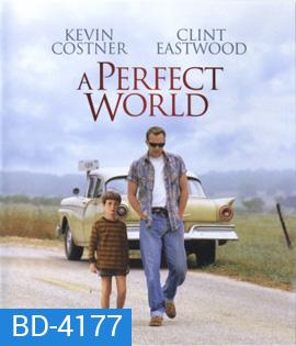 A Perfect World (1993) คนจริงโลกทรนง