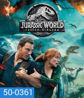 Jurassic World 2 : Fallen Kingdom (2018) : จูราสสิค เวิลด์: อาณาจักรล่มสลาย