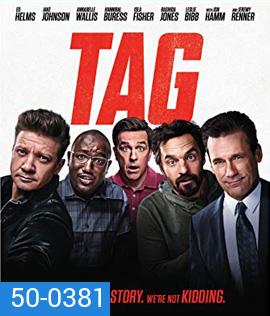 TAG (2018) ก๊วนแท็คเกม เพื่อนแท้ แพ้ไม่เป็น