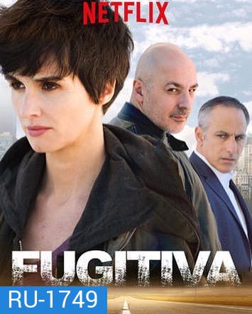 Fugitiva Season 1 แผนข้ามนรก ( 10 ตอนจบ )