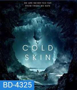 Cold Skin (2017) พรายนรก ป้อมทมิฬ