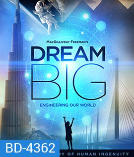 Dream Big: Engineering Our World (2017) (2D+3D)