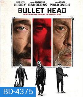 Bullet Head (2017) หักโหดชะตากรรมสยอง