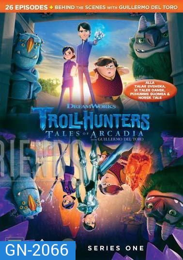 TROLLHUNTERS TALES OF ARCADIA SEASON 1 โทรลฮันเตอร์ ตำนานแห่งอาร์เคเดียร์ ( 26 ตอนจบ )