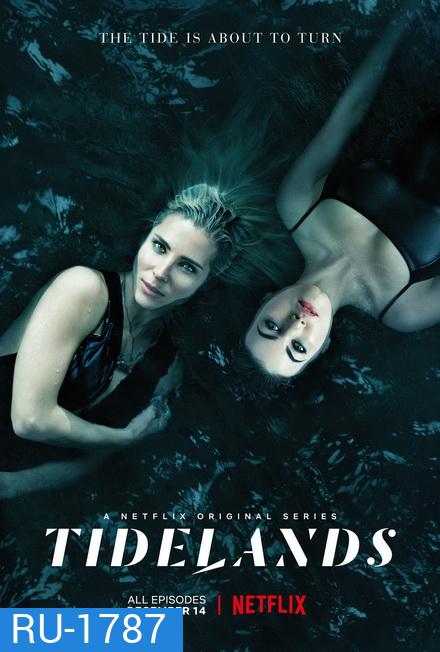 Tidelands Season 1 ไทด์แลนด์ส เสน่ห์ร้ายในน้ำ ( 8 ตอนจบ )