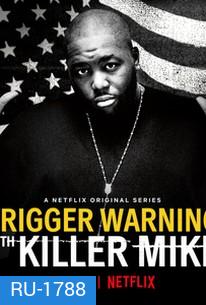 Trigger Warning with Killer Mike Season 1 (2019) คิลเลอร์ ไมค์ เตือนแล้วนะ
