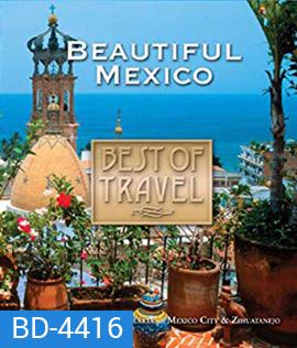 Best of Travel: Beautiful Mexico