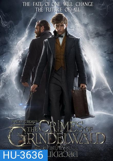 Fantastic Beasts 2 The Crimes of Grindelwald สัตว์มหัศจรรย์ อาชญากรรมของกรินเดลวัลด์