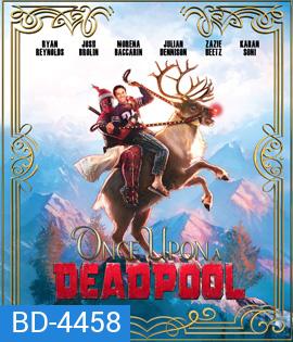 Once Upon a Deadpool (2018)