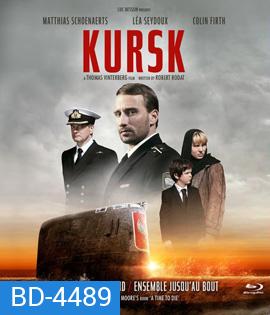 Kursk (2018) หนีตายโคตรนรกรัสเซีย