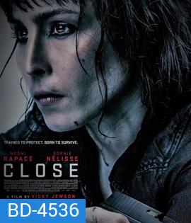 Close (2019) โคลส ล่าประชิดตัว