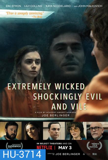 Extremely Wicked Shockingly Evil.and Vile 2019