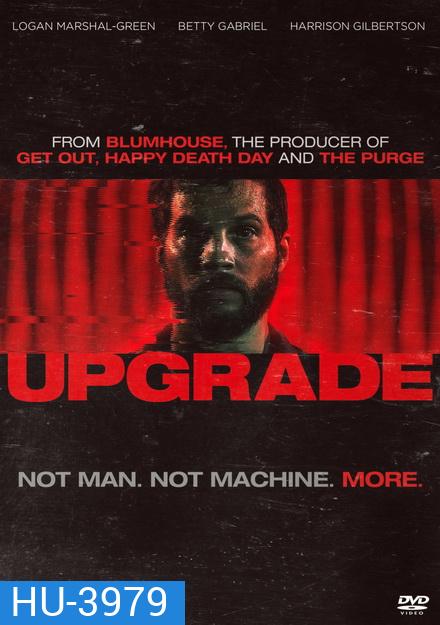 Upgrade (2018) อัพเกรด