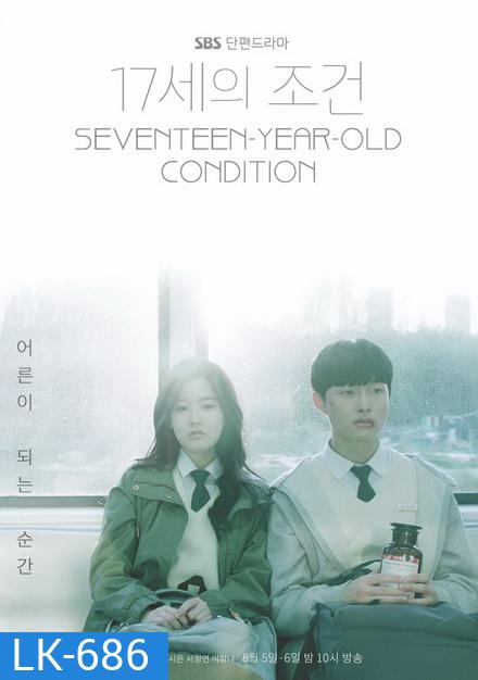Everything and Nothing Seventeen-Year-Old's Condition (ตอนที่ 01-04 จบ)