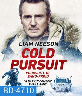 Cold Pursuit (2019) แค้นลั่นนรก