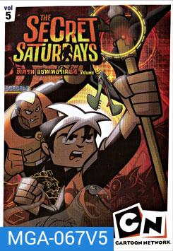 The Secret Saturdays Vol.5 ซีเครท แซทเทอร์เดย์ส ชุดที่ 5