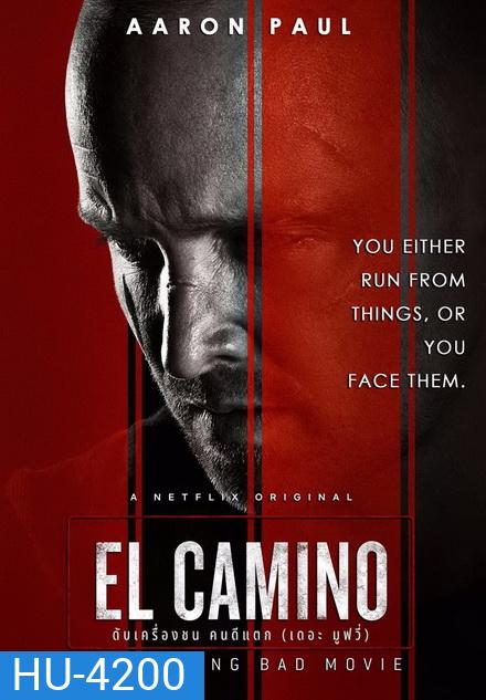 El Camino A Breaking Bad Movie (2019) เอล คามิโน่ ดับเครื่องชน คนดีแตก