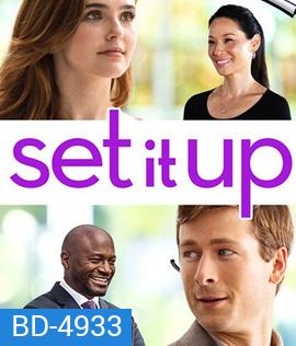 Set It Up (2018) แผนแก้เผ็ดเผด็จเจ้านาย