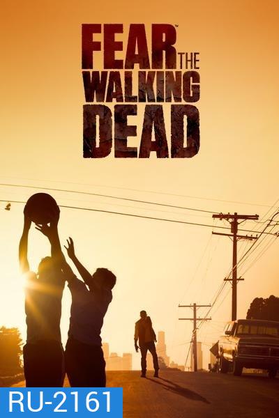Fear The Walking Dead Season 1 ( 6 ตอนจบ )