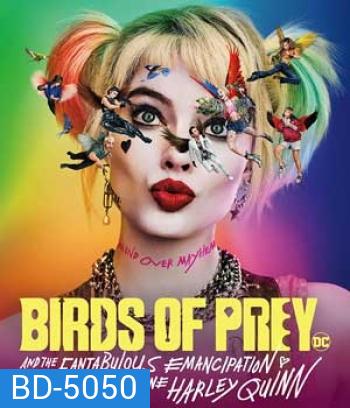 Birds of Prey (And the Fantabulous Emancipation of One Harley Quinn) ทีมนกผู้ล่า กับฮาร์ลีย์ ควินน์ ผู้เริดเชิด
