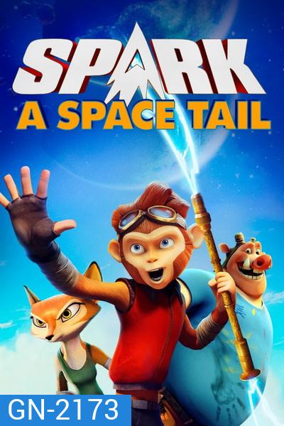 Spark: A Space Tail (2016) ลิงจ๋ออวกาศ