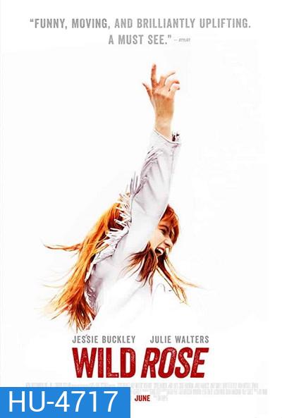 WILD ROSE (2018) ไวล์ดโรส สาวน้อยหัวใจไม่ทิ้งฝัน