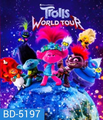 Trolls World Tour (2020) โทรลล์ส เวิลด์ ทัวร์