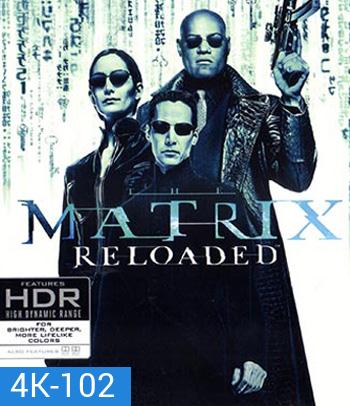 4K - The Matrix Reloaded (2003) - แผ่นหนัง 4K UHD
