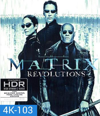 4K - The Matrix Revolutions (2003) - แผ่นหนัง 4K UHD