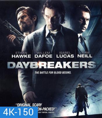 4K - Daybreakers (2009) วันแวมไพร์ครองโลก - แผ่นหนัง 4K UHD