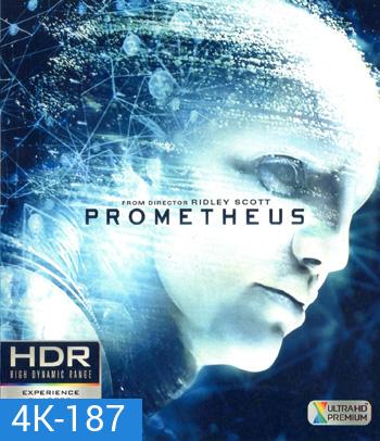 4K - Prometheus (2012) โพรมีธีอุส - แผ่นหนัง 4K UHD