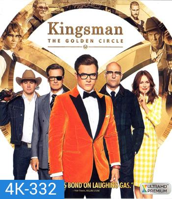 4K - Kingsman: The Golden Circle (2017) - แผ่นหนัง 4K UHD (King s man)