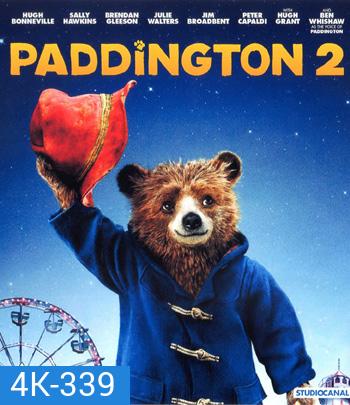 4K - Paddington 2 (2017) แพดดิงตัน 2 ของขวัญ...ที่หายไป - แผ่นหนัง 4K UHD