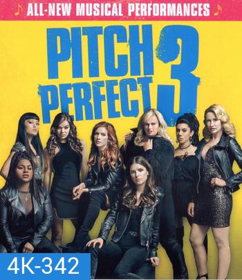 4K - Pitch Perfect 3 (2017) ชมรมเสียงใส ถือไมค์ตามฝัน 3 - แผ่นหนัง 4K UHD