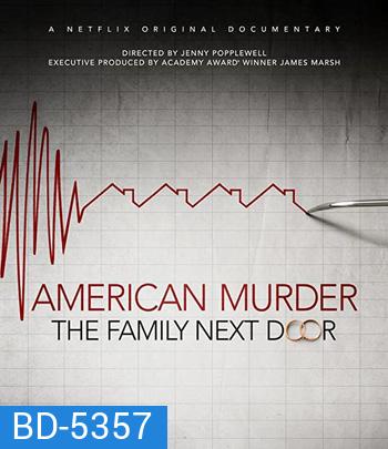 American Murder: The Family Next Door (2020) ครอบครัวข้างบ้าน