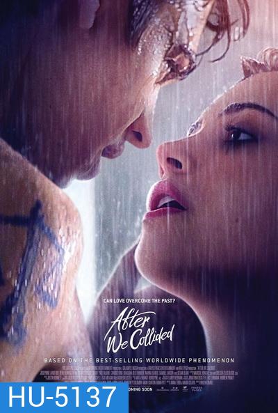 After We Collided (2020) อาฟเตอร์ วี โคไลเด็ด