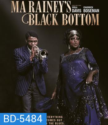 Ma Rainey's Black Bottom (2020) มา เรนีย์ ตำนานเพลงบลูส์