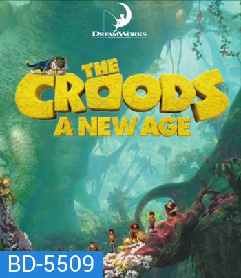 The Croods A New Age (2020) เดอะ ครู้ดส์: ตะลุยโลกใบใหม่