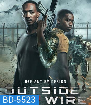 Outside the Wire (2021) สมรภูมินอกลวดหนาม