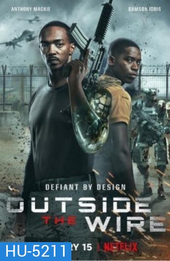 Outside The Wire (2021) สมรภูมินอกลวดหนาม