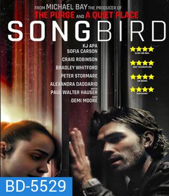 Songbird (2020) โควิด 23 ไวรัสล้างโลก