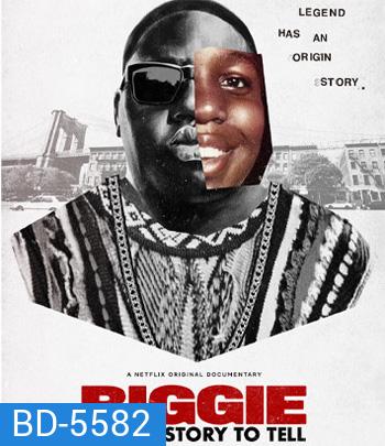 Biggie: I Got a Story to Tell (2021) โนทอเรียส บีไอจี: ขอเล่าเอง