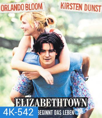 4K - Elizabethtown (2005) อลิซาเบ็ธทาวน์ เส้นทางสายรัก - แผ่นหนัง 4K UHD