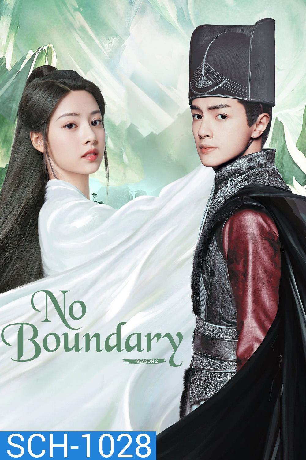No Boundary Season 2 [2021] คดีปีศาจแห่งเมืองไคเฟิง ภาคสอง ( Ep.01-20 จบ )